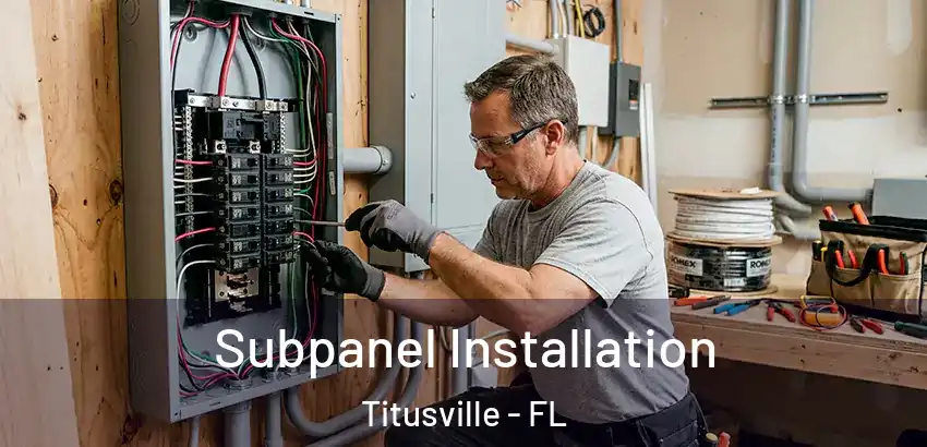 Subpanel Installation Titusville - FL